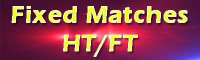 Fixed Matches HT/FT